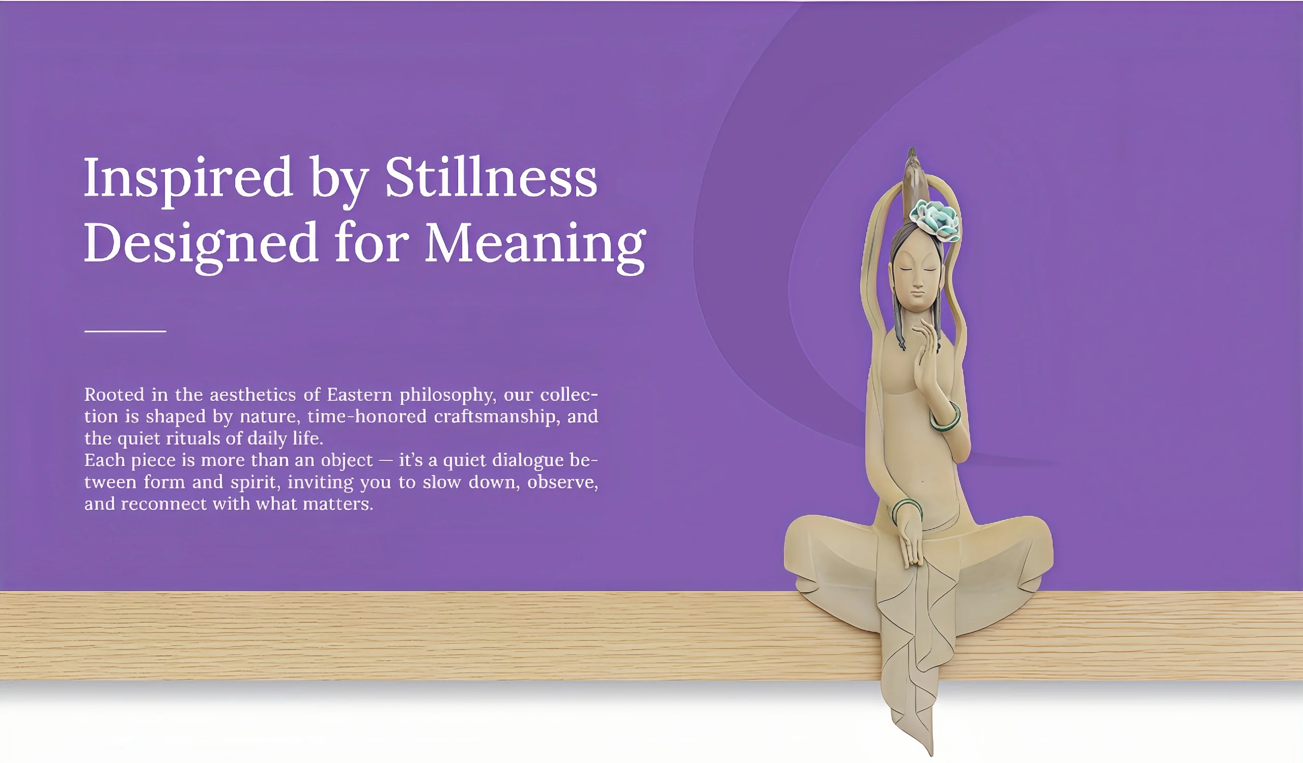 Inspired by Stillness — Designed for Meaning